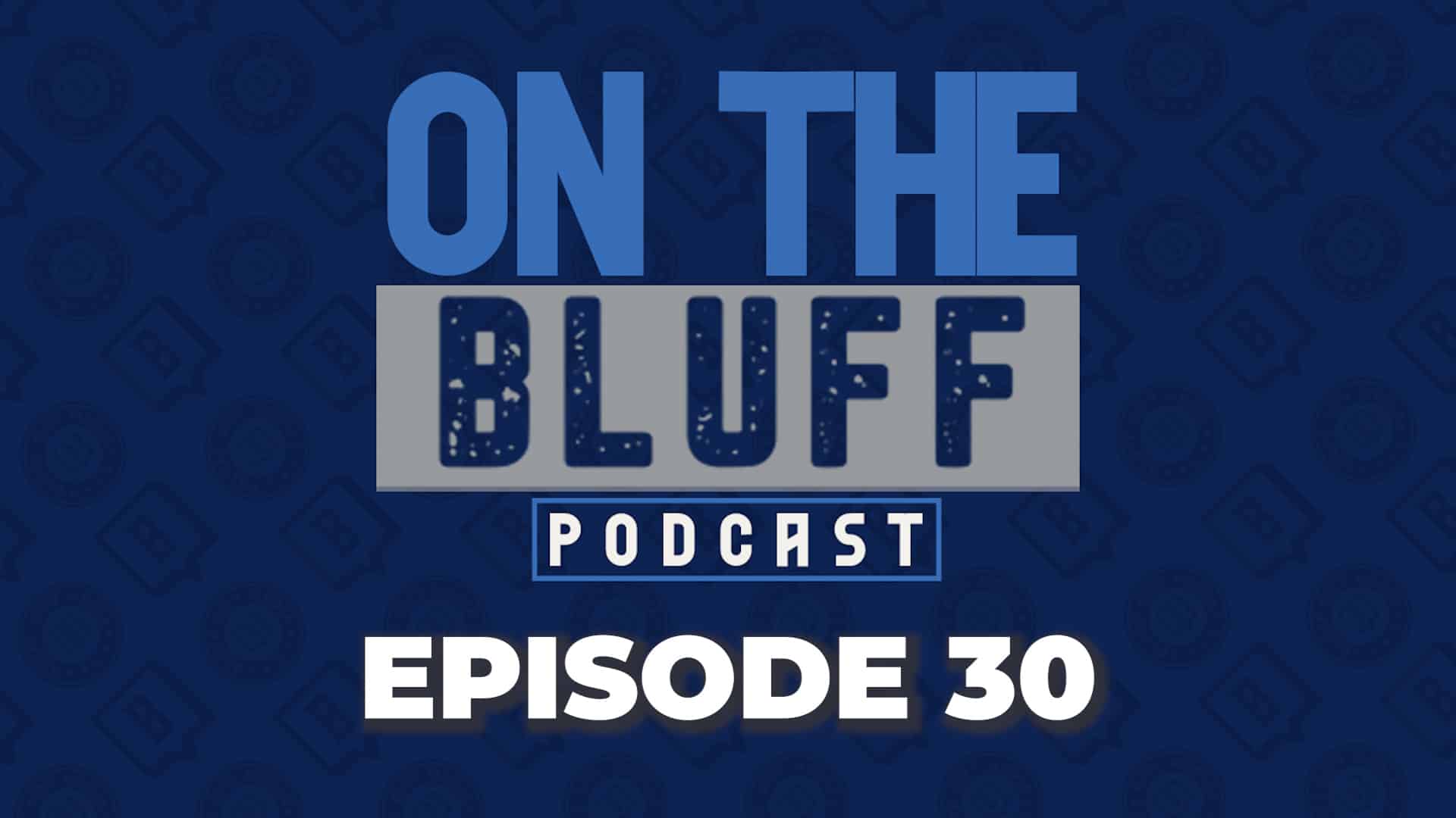 Featured image for “On The Bluff Ep 30: David Jones, Deandre Williams and Penny’s Desperation”
