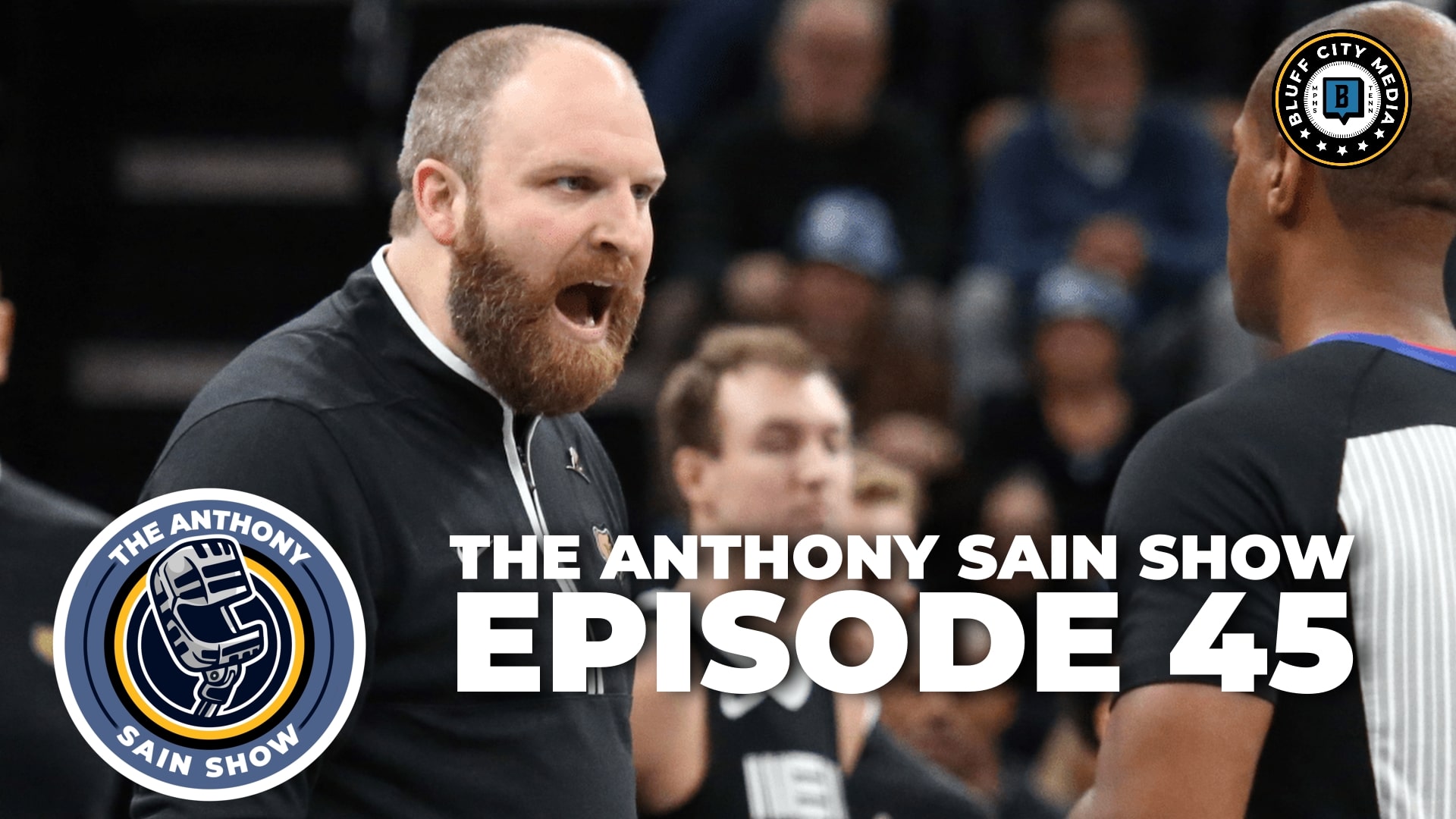 Featured image for “The Anthony Sain Show Ep 45: Grizzlies Are Running Out of Excuses; Jacob Gilyard’s Play”