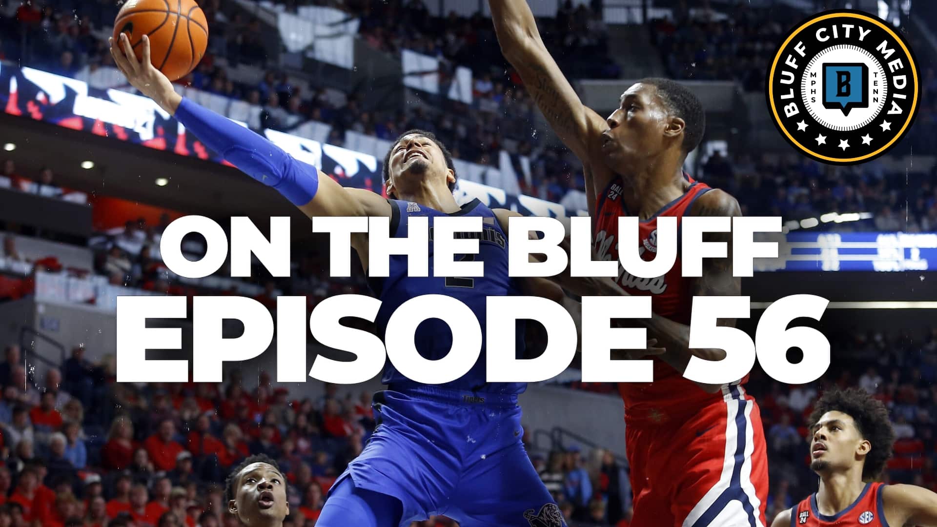 Featured image for “On The Bluff Ep 56: Memphis Loses to Ole Miss; The Front Court Issue; Florida State & the CFP”