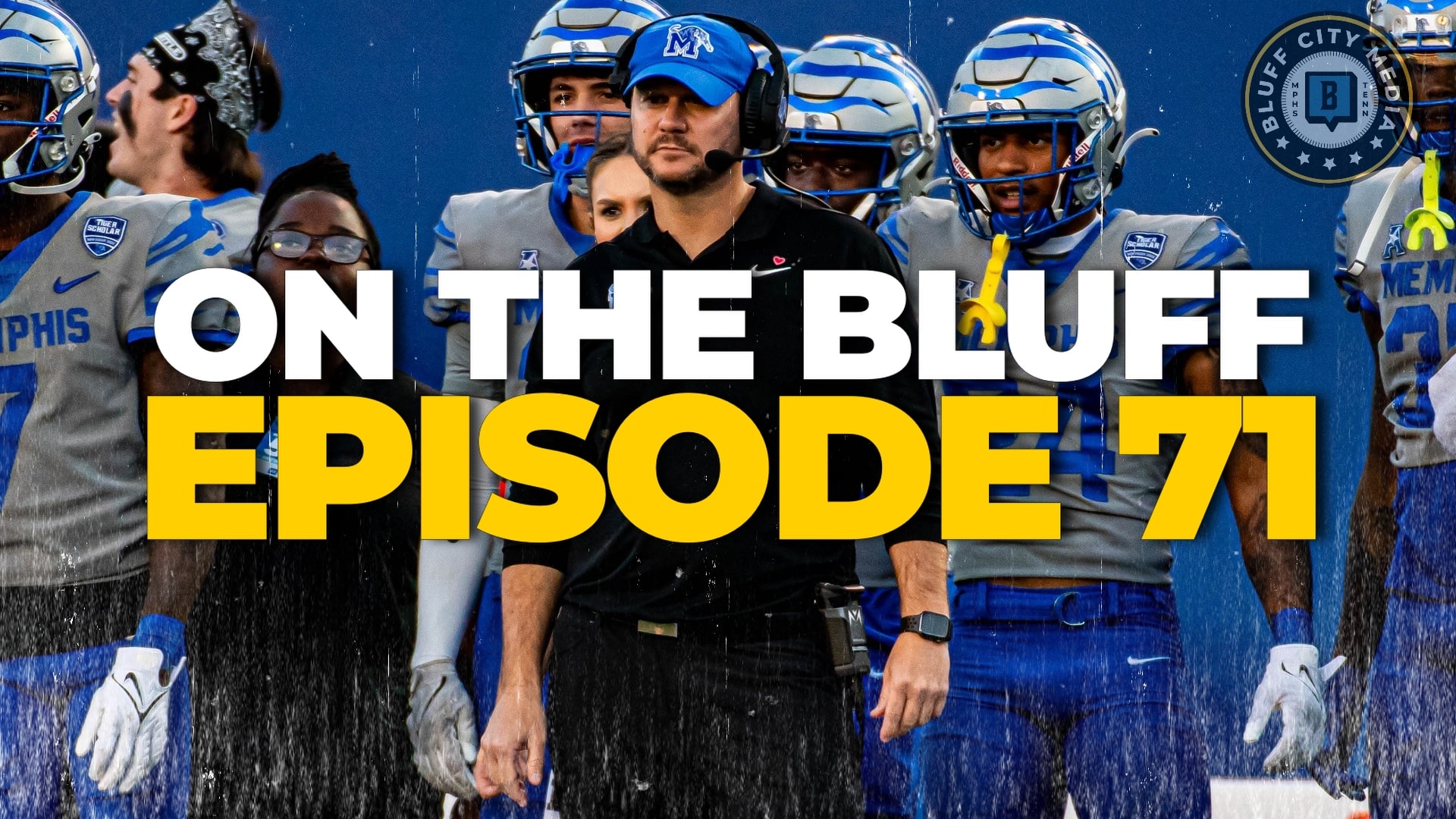 Featured image for “On The Bluff Ep 71: Memphis Football Is Above the Rest, NCAA March Madness Moments, Kim Mulkey”
